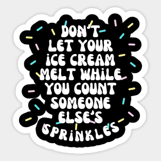 Don't Let Your Ice Cream Melt Self Love Affirmation Sticker